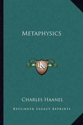 Metaphysics By Charles Haanel 9781162842585 (Paperback)
