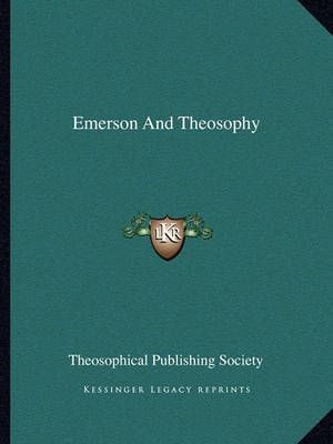 Emerson And Theosophy By Theosophical Publishing Society 9781162850498