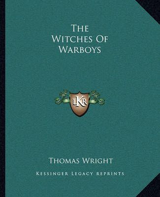 The Witches Of Warboys By Thomas Wright 9781162862439 (Paperback)