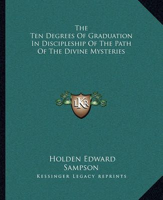 The Ten Degrees of Graduation in Discipleship of the Path of the Divine Mysteries
