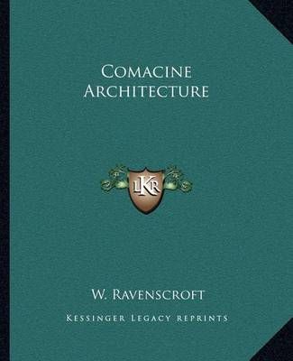 Comacine Architecture By W Ravenscroft 9781162887326 (Paperback)