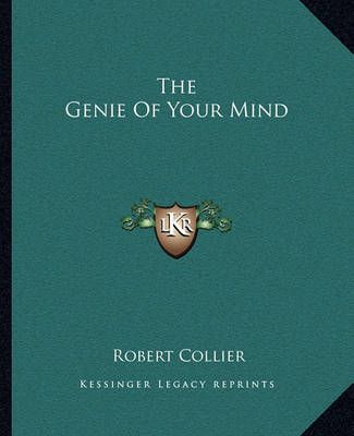 The Genie Of Your Mind By Robert Collier 9781162890296 (Paperback)