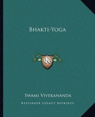 Bhakti-Yoga By Swami Vivekananda 9781162895697 (Paperback)