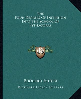The Four Degrees Of Initiation Into The School Of Pythagoras