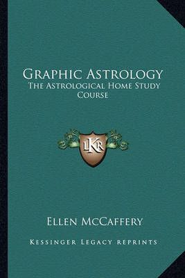 Graphic Astrology By Ellen McCaffery 9781162916071 (Paperback)