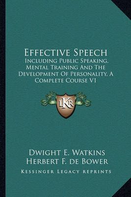 Effective Speech By Dwight E Watkins, Herbert F de Bower 9781162924199