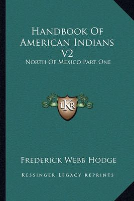 Handbook Of American Indians V2 By Frederick Webb Hodge (editor)
