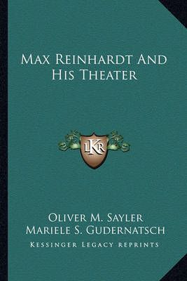Max Reinhardt And His Theater 9781162981871 (Paperback)