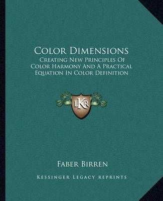 Color Dimensions By Faber Birren 9781162981932 (Paperback)