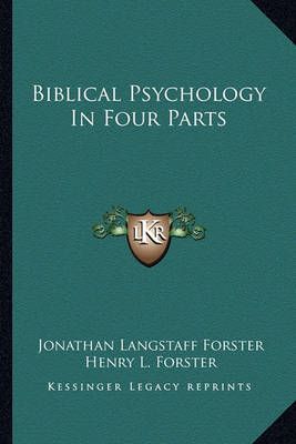 Biblical Psychology In Four Parts 9781162985640 (Paperback)