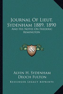 Journal Of Lieut. Sydenham 1889, 1890 9781162990323 (Paperback)