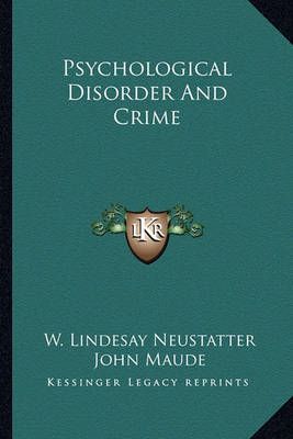 Psychological Disorder And Crime 9781162990682 (Paperback)