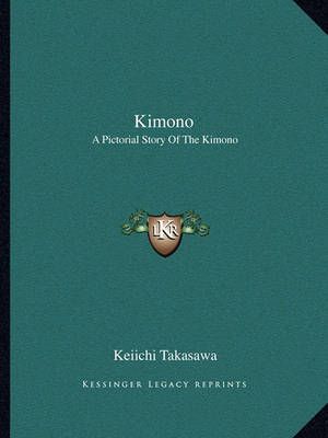 Kimono By Keiichi Takasawa 9781162995083 (Paperback)