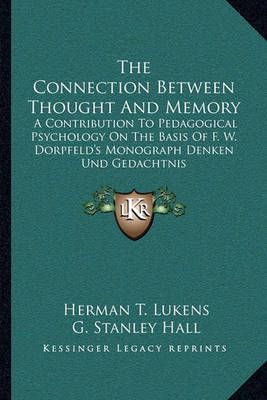 The Connection Between Thought And Memory 9781163085752 (Paperback)
