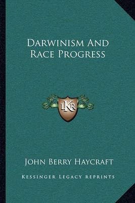 Darwinism And Race Progress By John Berry Haycraft 9781163086391