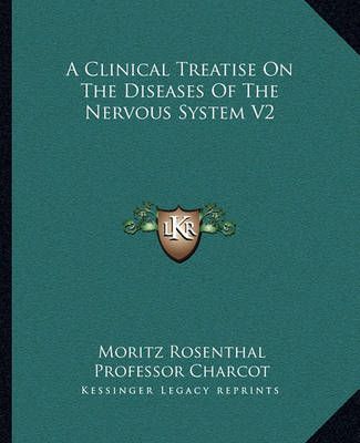 A Clinical Treatise On The Diseases Of The Nervous System V2