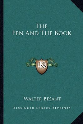 The Pen And The Book By Walter Besant 9781163108147 (Paperback)