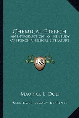 Chemical French By Maurice L Dolt 9781163113813 (Paperback)