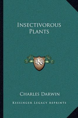 Insectivorous Plants By Professor Charles Darwin 9781163121412