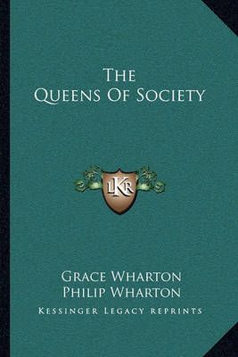 The Queens Of Society 9781163125397 (Paperback)