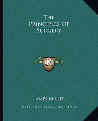 The Principles Of Surgery 9781163132517 (Paperback)