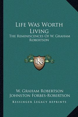 Life Was Worth Living 9781163134283 (Paperback)