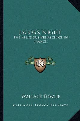 Jacob's Night By Wallace Fowlie 9781163150481 (Paperback)