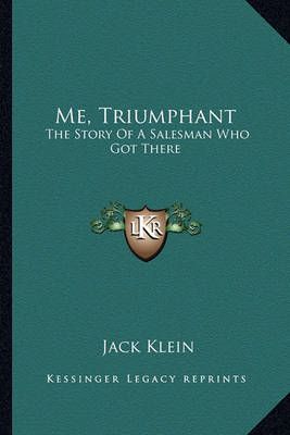 Me, Triumphant By Jack Klein 9781163152652 (Paperback)