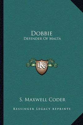 Dobbie By S Maxwell Coder 9781163166048 (Paperback)