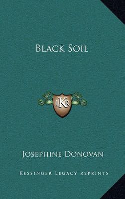 Black Soil By Professor Josephine Donovan 9781163200407 (Hardback)
