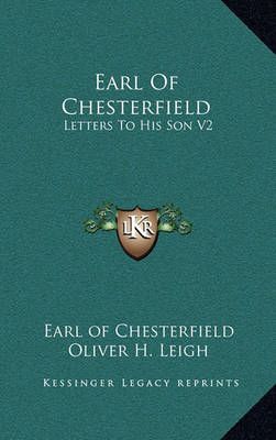Earl Of Chesterfield 9781163209851 (Hardback)