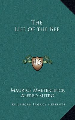 The Life of the Bee 9781163212912 (Hardback)
