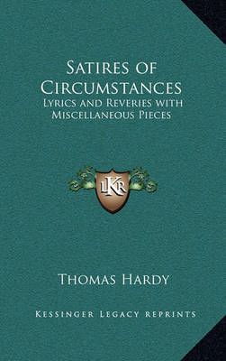 Satires of Circumstances By Thomas Hardy 9781163214602 (Hardback)