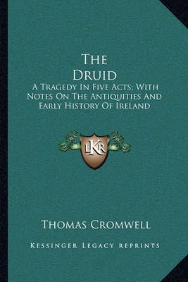 The Druid By Thomas Cromwell 9781163230107 (Paperback)