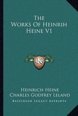The Works Of Heinrih Heine V1 9781163248027 (Paperback)