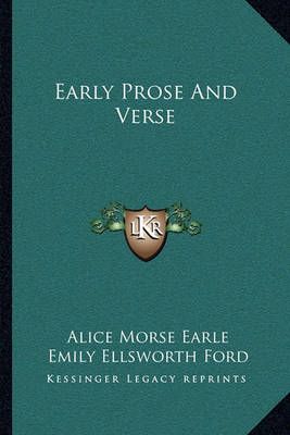 Early Prose And Verse 9781163268230 (Paperback)