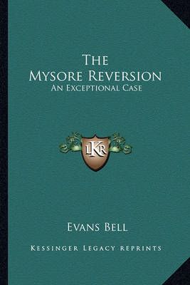 The Mysore Reversion By Evans Bell 9781163268421 (Paperback)