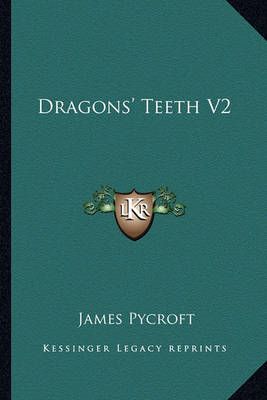 Dragons' Teeth V2 By James Pycroft 9781163286203 (Paperback)