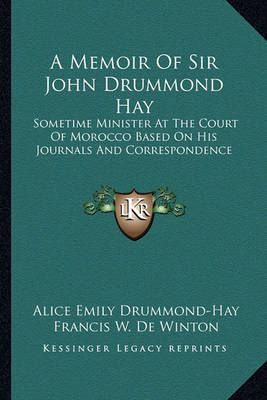 A Memoir Of Sir John Drummond Hay 9781163298428 (Paperback)