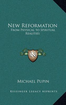 New Reformation By Michael Pupin 9781163314630 (Hardback)