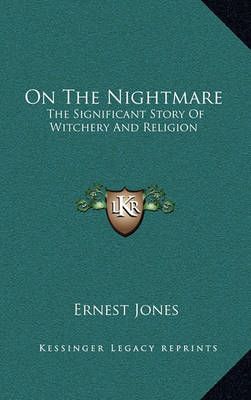 On The Nightmare By Ernest Jones 9781163390191 (Hardback)