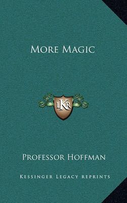 More Magic By Professor Hoffman 9781163397992 (Hardback)