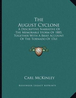 The August Cyclone By Carl McKinley 9781163582992 (Paperback)