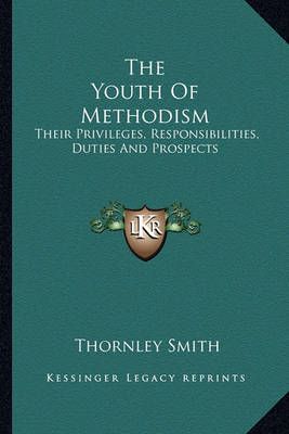 The Youth Of Methodism By Thornley Smith 9781163596142 (Paperback)