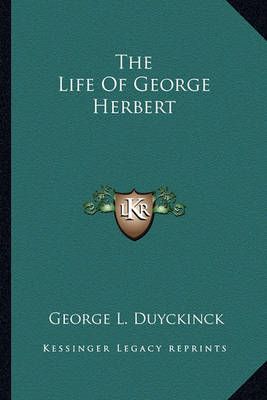 The Life Of George Herbert By George L Duyckinck 9781163598450