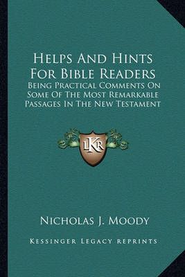 Helps And Hints For Bible Readers By Nicholas J Moody 9781163602126