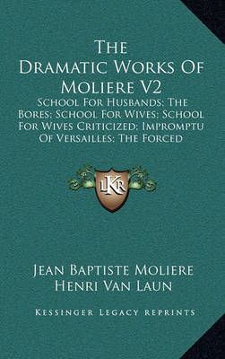 The Dramatic Works Of Moliere V2 9781163629406 (Paperback)