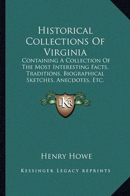 Historical Collections of Virginia By Henry Howe 9781163639320