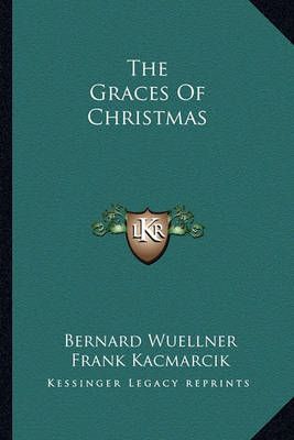 The Graces Of Christmas 9781163699744 (Paperback)
