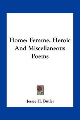 Home By Jessee H Butler 9781163713945 (Paperback)
